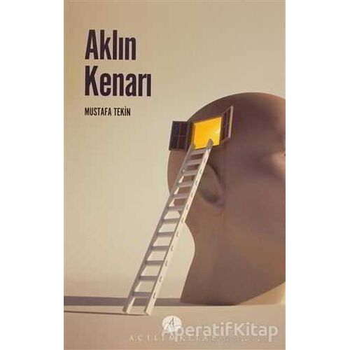 Aklın Kenarı - Mustafa Tekin - Açılım Kitap