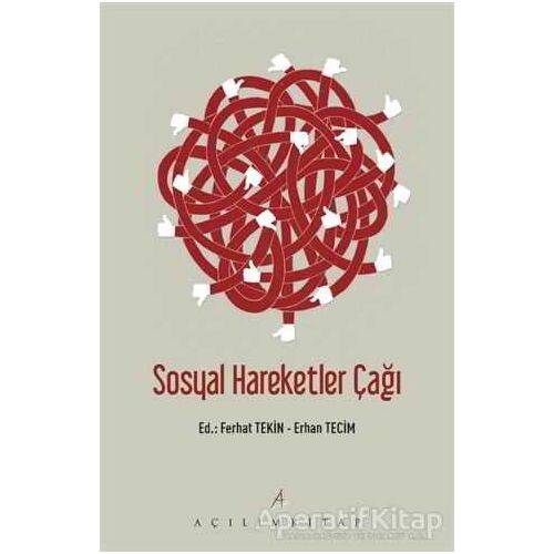 Sosyal Hareketler Çağı - Erhan Tecim - Açılım Kitap