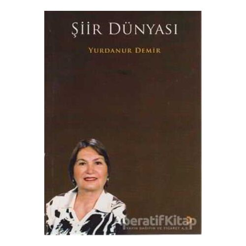 Şiir Dünyası - Yurdanur Demir - Cinius Yayınları