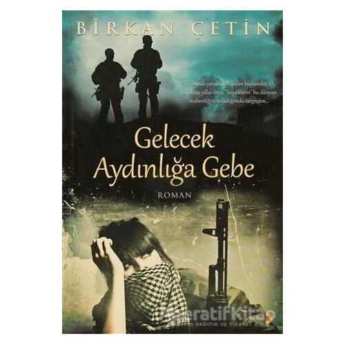 Gelecek Aydınlığa Gebe - Birkan Çetin - Cinius Yayınları