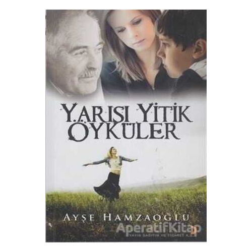 Yarısı Yitik Öyküler - Ayşe Hamzaoğlu - Cinius Yayınları