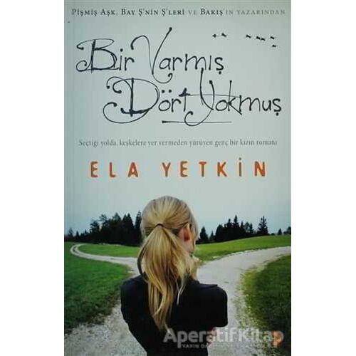 Bir Varmış Dört Yokmuş - Ela Yetkin - Cinius Yayınları