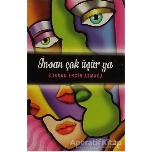 İnsan Çok Üşür Ya - Şükran Engin Atmaca - Cinius Yayınları