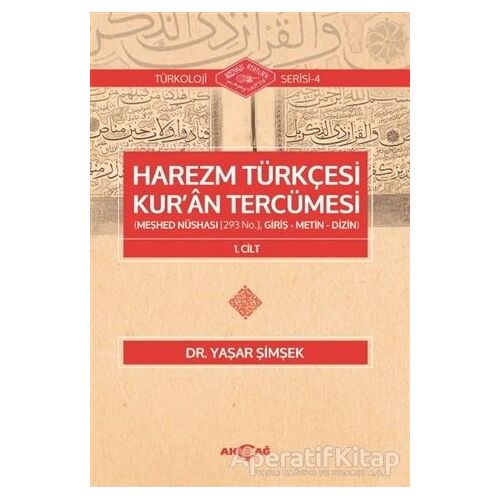 Harezm Türkçesi Kuran Tercümesi - Yaşar Şimşek - Akçağ Yayınları