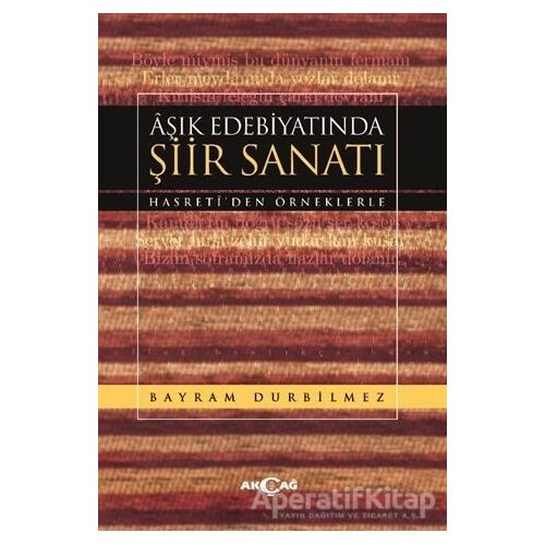 Aşık Edebiyatında Şiir Sanatı - Bayram Durbilmez - Akçağ Yayınları