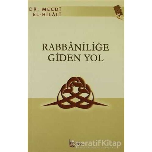 Rabbaniliğe Giden Yol - Mecdi Hilali - Beka Yayınları