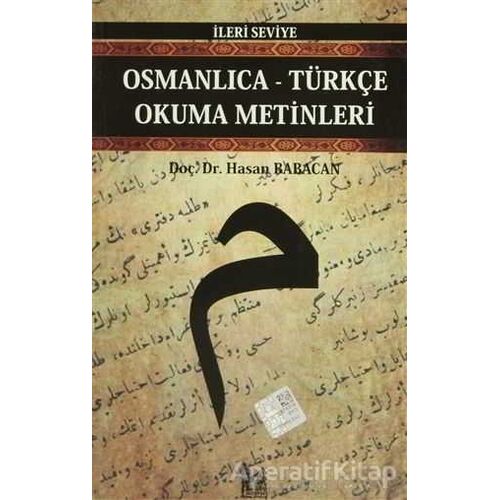 Osmanlıca-Türkçe Okuma Metinleri - İleri Seviye-4 - Hasan Babacan - Altın Post Yayıncılık