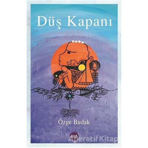 Düş Kapanı - Özge Budak - Aya Kitap