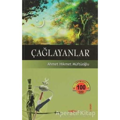 Çağlayanlar - Ahmet Hikmet Müftüoğlu - Akçağ Yayınları