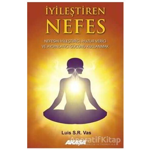 İyileştiren Nefes - Luis S. R. Vas - Akaşa Yayınları