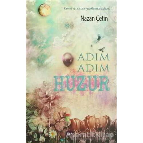 Adım Adım Huzur - Nazan Çetin - Aya Kitap