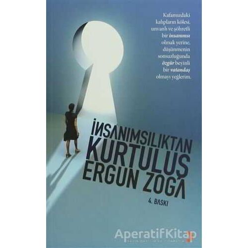 İnsanımsılıktan Kurtuluş - Ergun Zoga - Cinius Yayınları