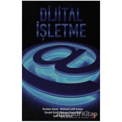 Dijital İşletme - Şadi Evren Şeker - Cinius Yayınları