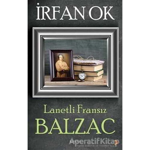 Lanetli Fransız Balzac - İrfan Ok - Cinius Yayınları