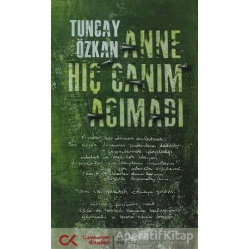 Anne Hiç Canım Acımadı - Tuncay Özkan - Cumhuriyet Kitapları