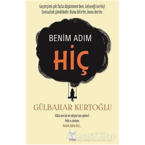 Benim Adım Hiç - Gülbahar Kurtoğlu - Feniks Yayınları