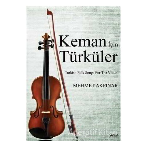 Keman İçin Türküler - Mehmet Akpınar - Gece Kitaplığı