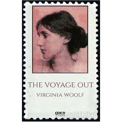 The Voyage Out - Virginia Woolf - Gece Kitaplığı