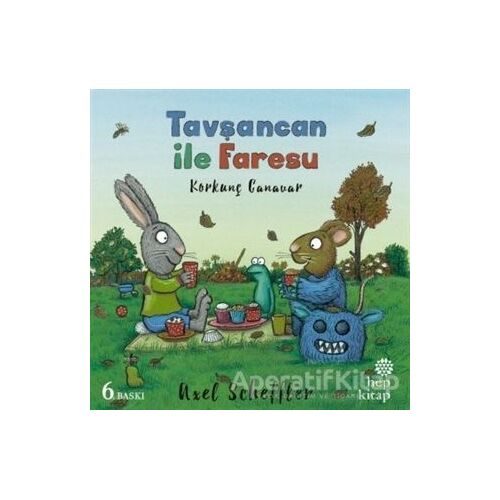 Tavşancan ile Faresu - Korkunç Canavar - Axel Scheffler - Hep Kitap