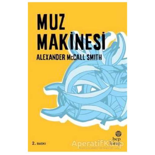 Muz Makinesi - Alexander McCall Smith - Hep Kitap