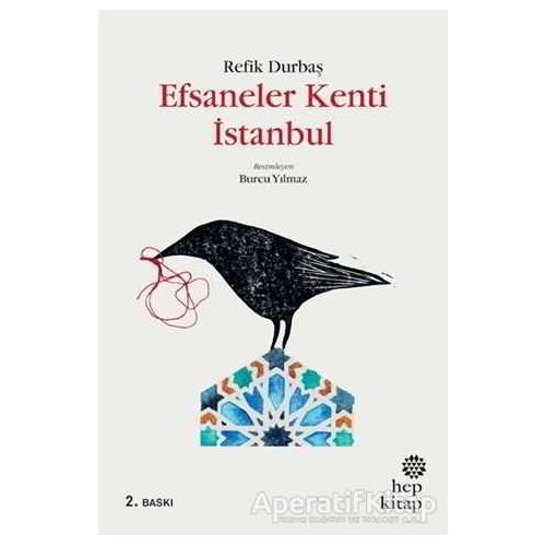 Efsaneler Kenti İstanbul - Refik Durbaş - Hep Kitap