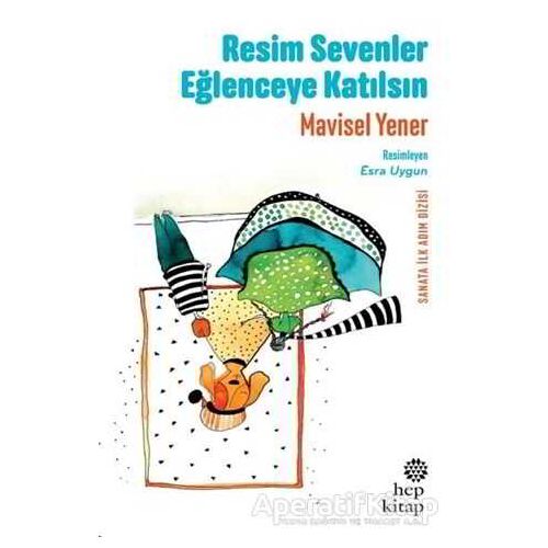 Resim Sevenler Eğlenceye Katılsın - Mavisel Yener - Hep Kitap
