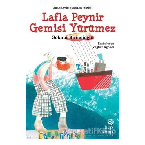 Lafla Peynir Gemisi Yürümez - Göknur Birincioğlu - Hep Kitap