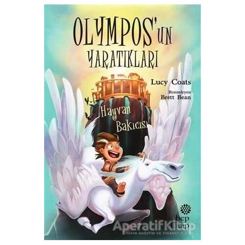 Hayvan Bakıcısı - Olympos’un Yaratıkları - Lucy Coats - Hep Kitap
