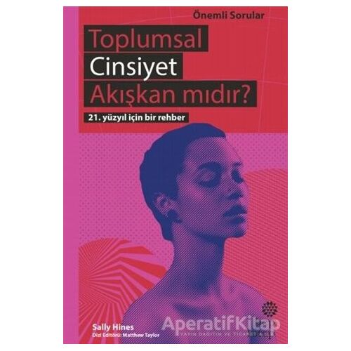 Toplumsal Cinsiyet Akışkan mıdır? - Sally Hines - Hep Kitap