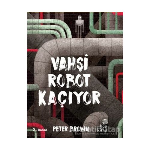 Vahşi Robot Kaçıyor - Peter Brown - Hep Kitap