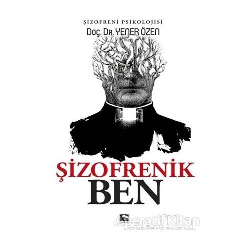 Şizofrenik Ben - Yener Özen - Çınaraltı Yayınları