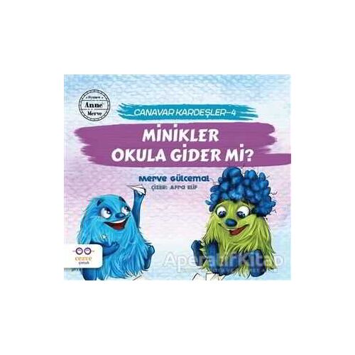 Minikler Okula Gider mi? - Canavar Kardeşler 4 - Merve Gülcemal - Cezve Çocuk