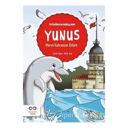 Yunus - İyi Dünya Fablları - Merve Kahraman Öztürk - Cezve Çocuk