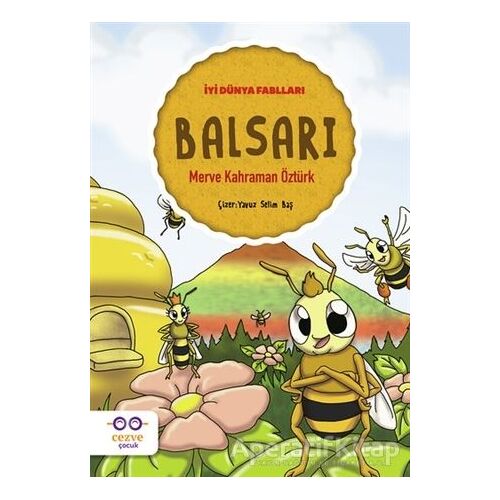 Balsarı - İyi Dünya Fablları - Merve Kahraman Öztürk - Cezve Çocuk