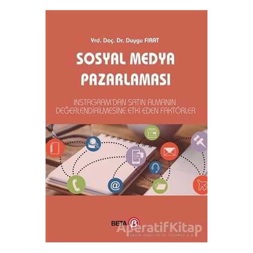 Sosyal Medya Pazarlaması - Duygu Fırat - Beta Yayınevi