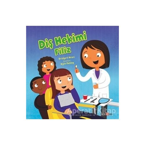 Diş Hekimi Filiz - Bridget Heos - Beta Kids