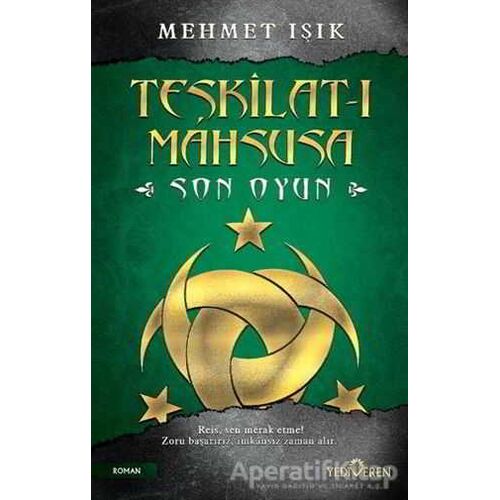 Teşkilat-ı Mahsusa - Son Oyun - Mehmet Işık - Yediveren Yayınları