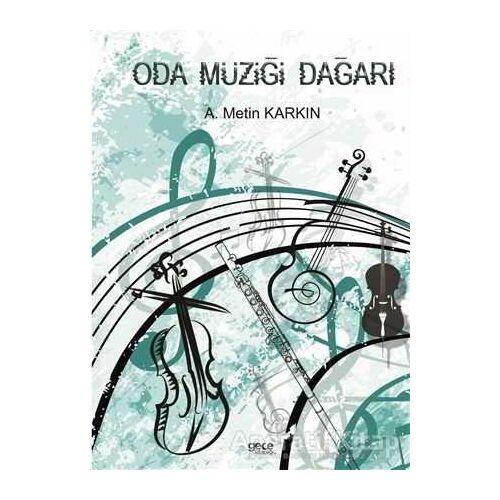 Oda Müziği Dağarı - A. Metin Karkın - Gece Kitaplığı