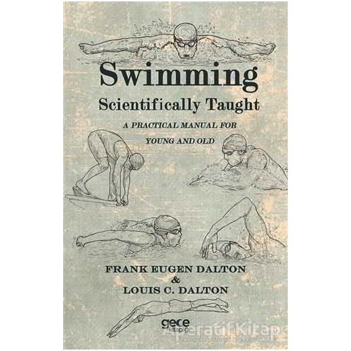 Swimming Scientifically Taught - Frank Eugen Dalton - Gece Kitaplığı
