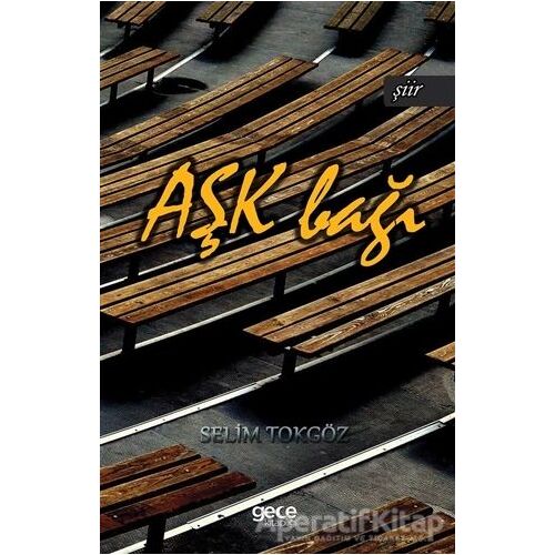 Aşk Bağı - Selim Tokgöz - Gece Kitaplığı