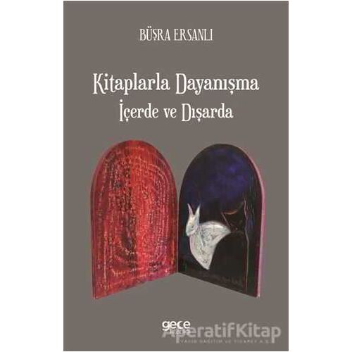 Kitaplarla Dayanışma İçerde ve Dışarda - Büşra Ersanlı - Gece Kitaplığı