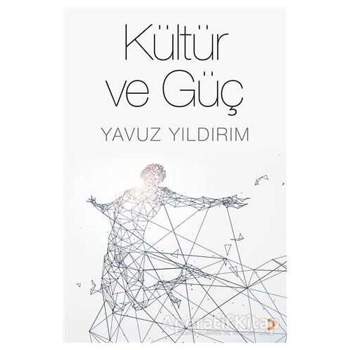 Kültür ve Güç - Yavuz Yıldırım - Cinius Yayınları