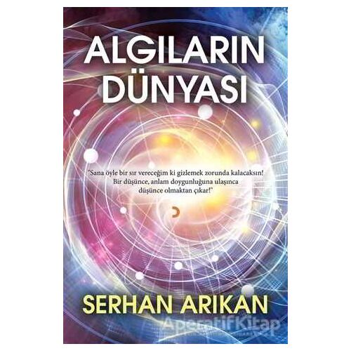 Algıların Dünyası - Serhan Arıkan - Cinius Yayınları