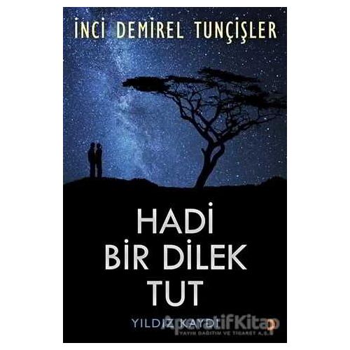 Hadi Bir Dilek Tut - İnci Demirel Tunçişler - Cinius Yayınları