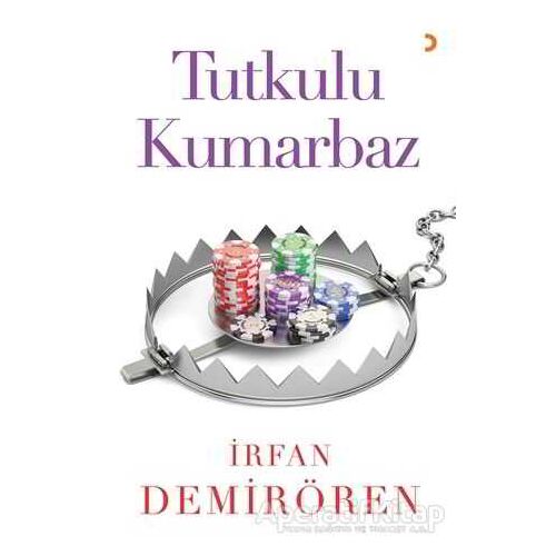 Tutkulu Kumarbaz - İrfan Demirören - Cinius Yayınları