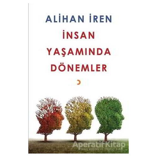 İnsan Yaşamında Dönemler - Alihan İren - Cinius Yayınları