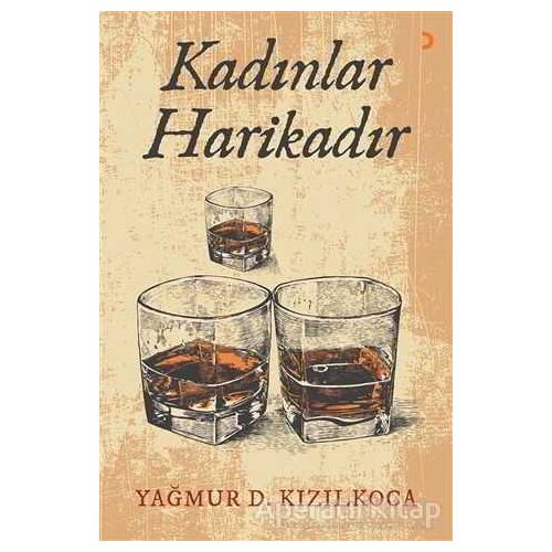 Kadınlar Harikadır - Yağmur D. Kızılkoca - Cinius Yayınları