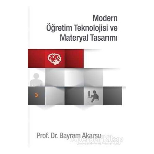 Modern Öğretim Teknolojisi ve Materyal Tasarımı - Bayram Akarsu - Cinius Yayınları