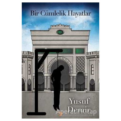 Bir Cümlelik Hayatlar - Yusuf Demir - Cinius Yayınları