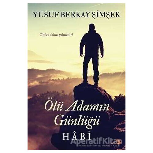 Ölü Adamın Günlüğü Habi - Yusuf Berkay Şimşek - Cinius Yayınları